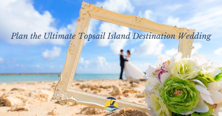 Plan the Ultimate Topsail Island Destination Wedding | Coastline Realty Vacations