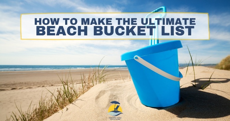 How to Make the Ultimate Beach Bucket List