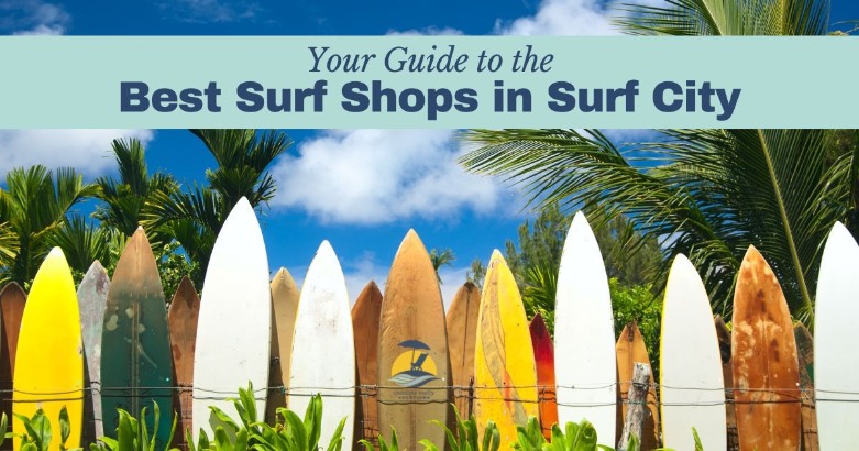 Your Guide to the Best Surf Shops in Surf City | Coastline Realty