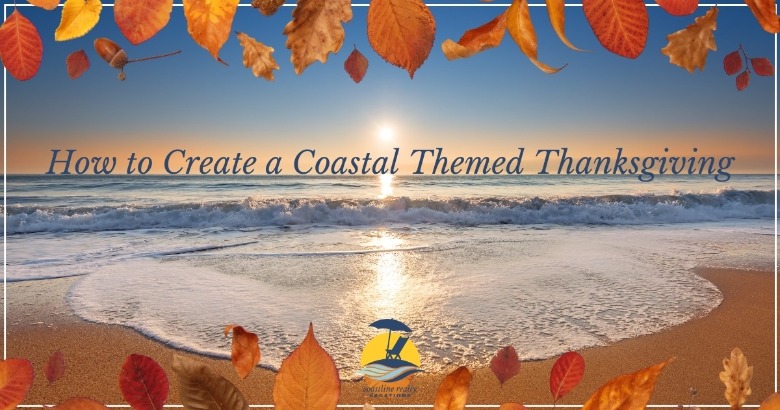 How to Create A Coastal Themed Thanksgiving