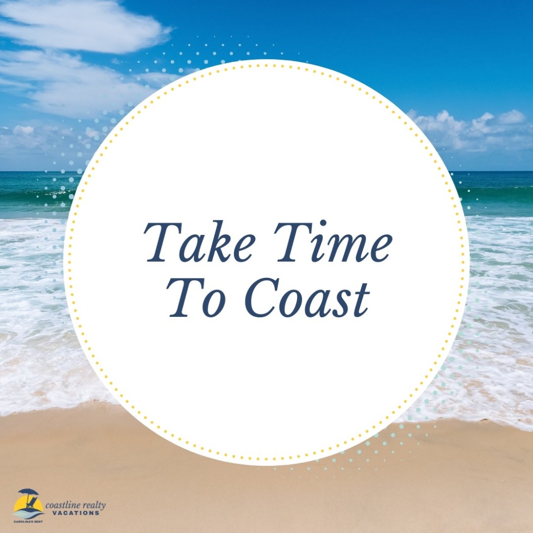 Beach Quotes: Take Time To Coast | Coastline Realty Vacations