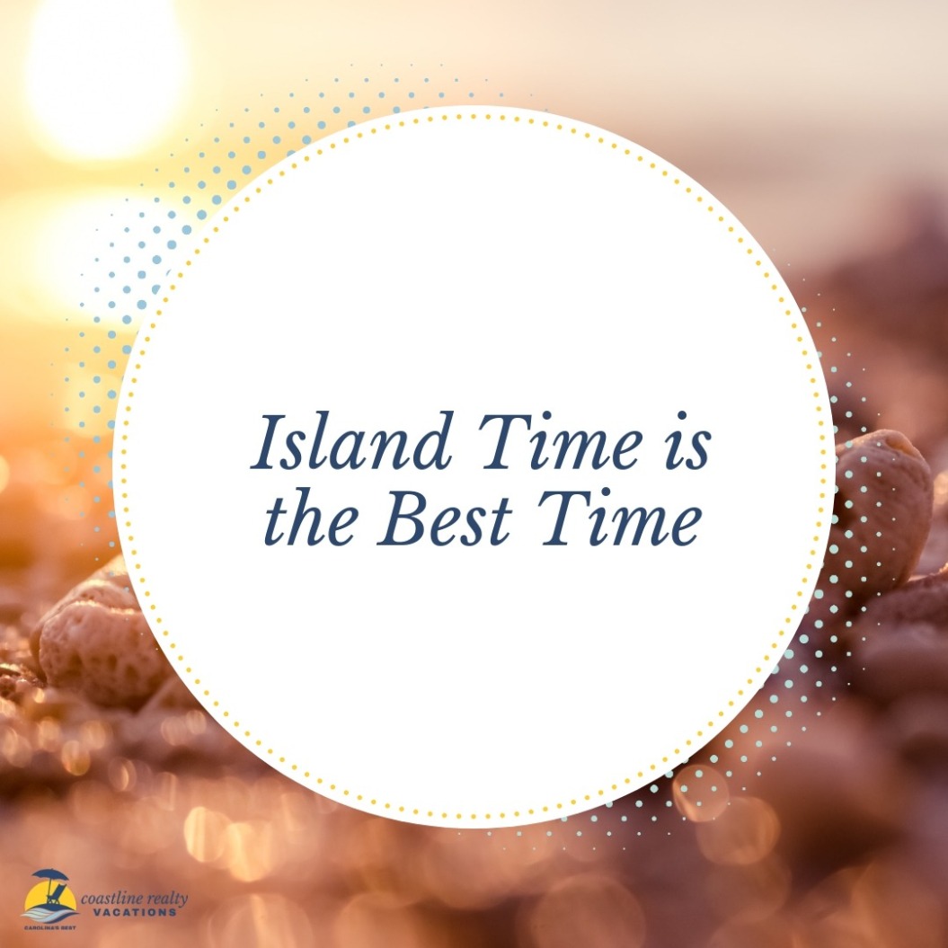 Beach Quotes: Island Time Is The Best Time | Coastline Realty Vacations