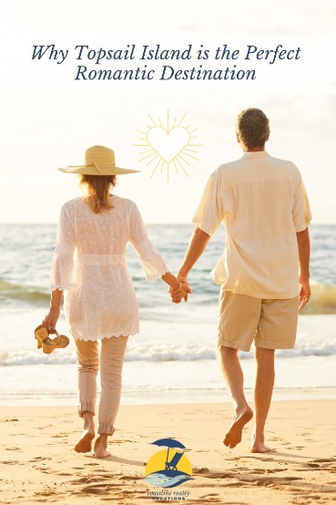 Why Topsail Island is the Perfect Romantic Destination | Coastline Realty Vacations